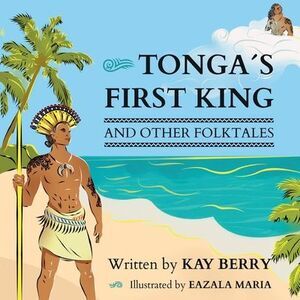 Tonga's First King and Other Folktales -- Kay Berry